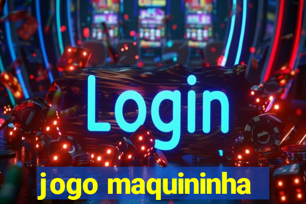 jogo maquininha